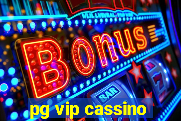 pg vip cassino